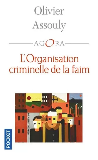 L'organisation criminelle de la faim - Olivier Assouly - Univers Poche