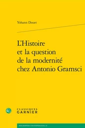 L'Histoire et la question de la modernité chez Antonio Gramsci