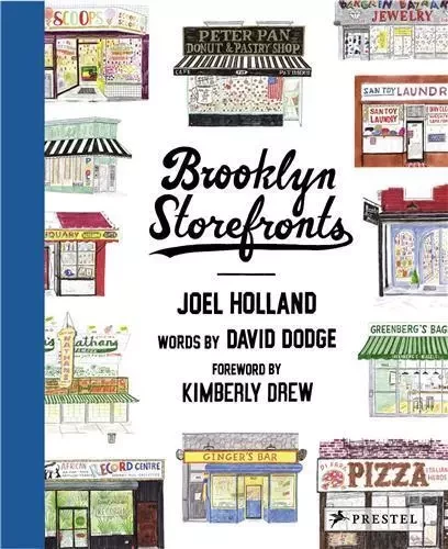 Brooklyn Storefronts: Illustrations of The Iconic Nyc Borough S Best-Loved Spots /anglais -  HOLLAND JOEL - PRESTEL