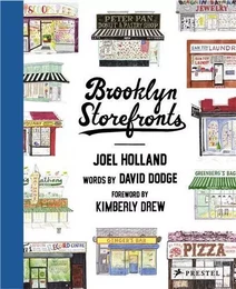 Brooklyn Storefronts: Illustrations of The Iconic Nyc Borough S Best-Loved Spots /anglais