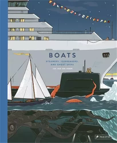 Boats: Steamers, Icebreakers, and Ghost Ships /anglais -  VAN DER VEKEN JAN - PRESTEL