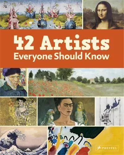 42 Artists Everyone Should Know /anglais -  - PRESTEL