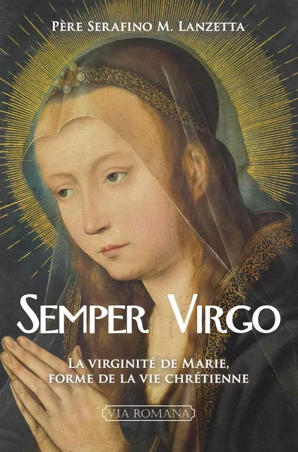 Semper Virgo -  Lanzetta Serafino M. - VIA ROMANA