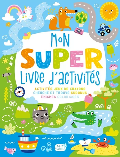 MON SUPER LIVRE D'ACTIVITÉS -  Atelier Cloro - 1-2-3 SOLEIL