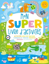 MON SUPER LIVRE D'ACTIVITÉS