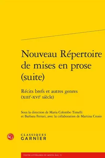 Nouveau Répertoire de mises en prose (suite) -  Collectif - CLASSIQ GARNIER