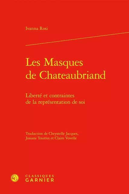 Les Masques de Chateaubriand - Ivanna Rosi - CLASSIQ GARNIER