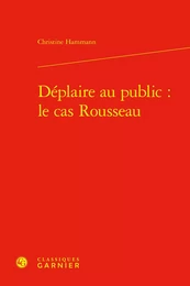 Déplaire au public : le cas Rousseau