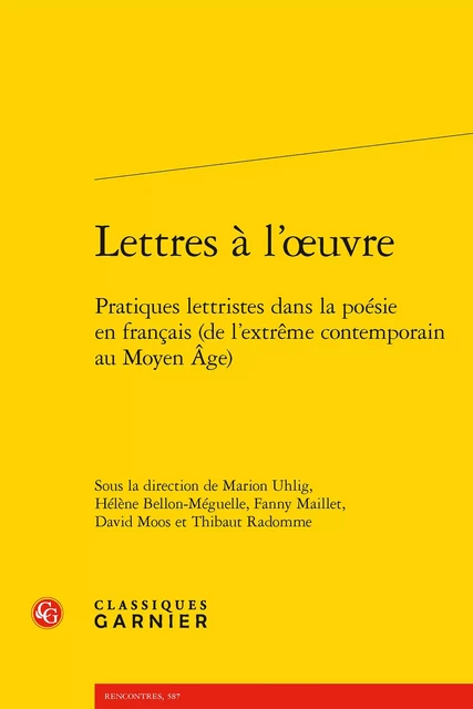 Lettres à l'oeuvre -  Collectif - CLASSIQ GARNIER