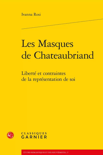 Les Masques de Chateaubriand - Ivanna Rosi - CLASSIQ GARNIER