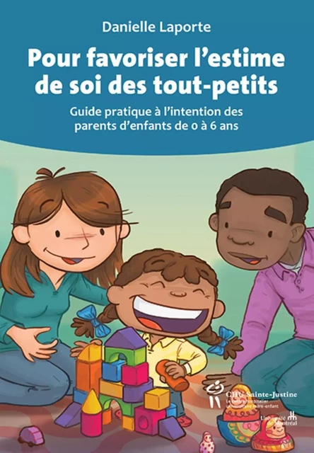 POUR FAVORISER L'ESTIME DE SOI DES TOUT-PETITS -  LAPORTE DANIELLE - STE JUSTINE