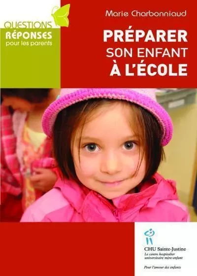 PREPARER SON ENFANT A L'ECOLE -  CHARBONNIA UD Marie - STE JUSTINE