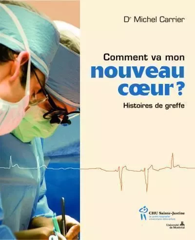 COMMENT VA MON NOUVEAU COEUR ? -  CARRIER Michel - STE JUSTINE