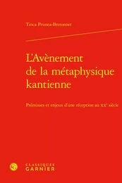 L'Avènement de la métaphysique kantienne