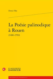 La Poésie palinodique à Rouen