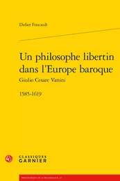 Un philosophe libertin dans l'Europe baroque