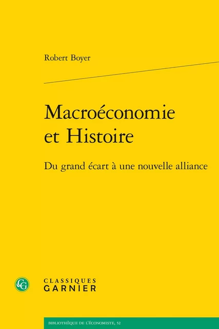 Macroéconomie et Histoire - Robert Boyer - CLASSIQ GARNIER