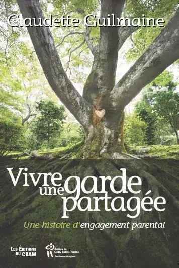 VIVRE UNE GARDE PARTAGEE -  GUILMAINE Claudette - STE JUSTINE