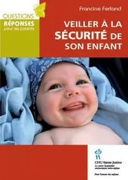 VEILLER A LA SECURITE DE SON ENFANT