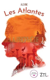 Les Atlantes La prophétie