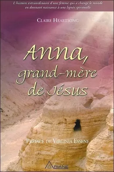 Anna, grand-mère de Jésus - Tome 1 - Claire Heartsong - ARIANE EDITIONS INC