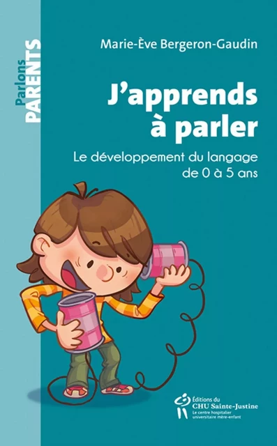 J'APPRENDS A PARLER -  MARIE-EVE BERGERON G - STE JUSTINE