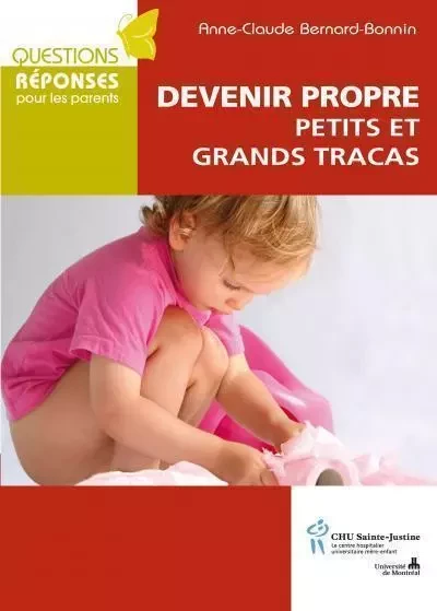 DEVENIR PROPRE PETITS ET GRANDS TRACAS -  BERNARD Anne Claude - STE JUSTINE