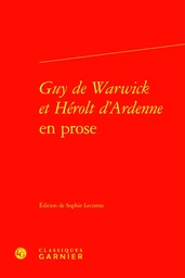 Guy de Warwick et Hérolt d'Ardenne en prose