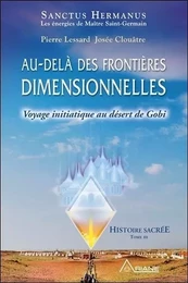 Au-delà des frontières dimensionnelles - Voyage initiatique au désert de Gobi - Histoire sacrée T3