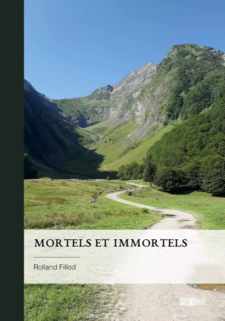 Mortels et immortels - Rolland Fillod - PUBLIBOOK