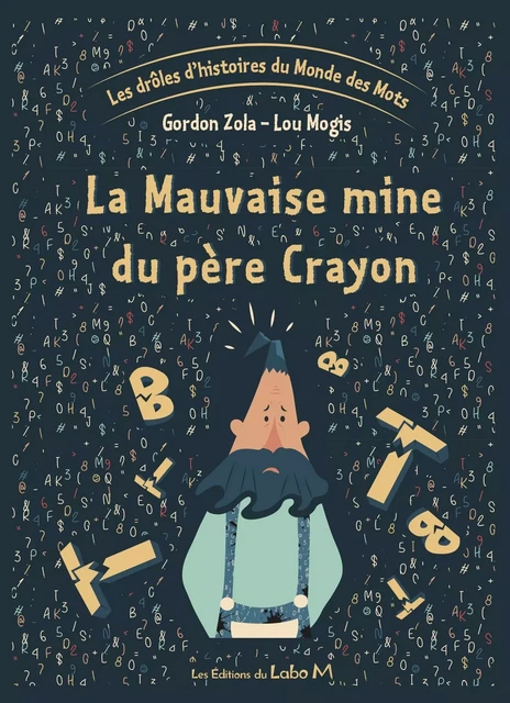 La mauvaise mine du père Crayon -  Gordon Zola - ED DU LABO M