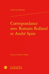 Correspondance avec Romain Rolland et André Spire