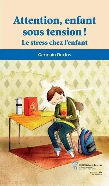 ATTENTION ENFANT SOUS TENSION -  GERMAIN DUCLOS - STE JUSTINE