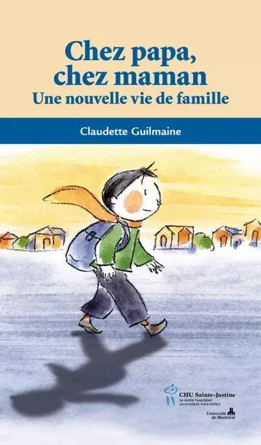 CHEZ PAPA CHEZ MAMAN UNE NOUVELLE VIE -  CLAUDETTE GUILM - STE JUSTINE