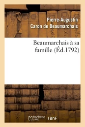 Beaumarchais à sa famille