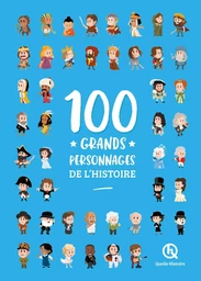 100 grands personnages de l'histoire (2nde Ed)