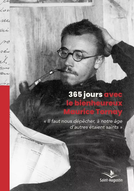 365 jours avec le bienheureux Maurice Tornay - Joseph Voutaz - SAINT AUGUSTIN