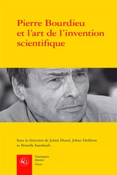 Pierre Bourdieu et l'art de l'invention scientifique