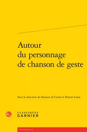 Autour du personnage de chanson de geste