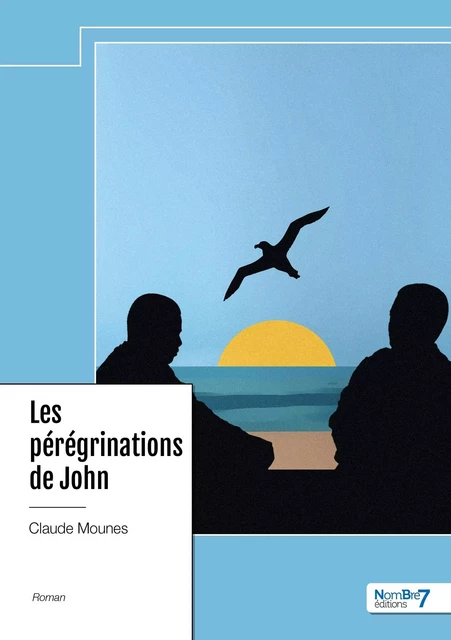 Les pérégrinations de John -  Claude Mounes - NOMBRE 7