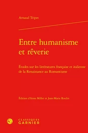 Entre humanisme et rêverie