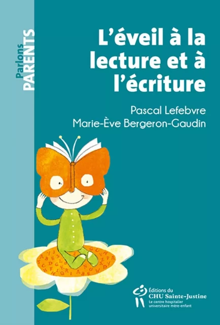 L'EVEIL A LA LECTURE ET A L'ECRITURE -  LEFEBVRE PASCAL - STE JUSTINE