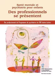 Santé mentale et psychiatrie pour enfants - des professionnels se présentent