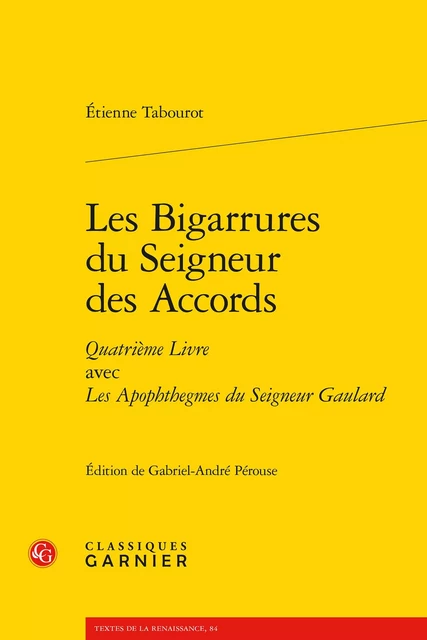 Les Bigarrures du Seigneur des Accords - Étienne Tabourot - CLASSIQ GARNIER