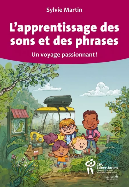 L'APPRENTISSAGE DES SONS ET DES PHRASES -  MARTIN SYLVIE - STE JUSTINE