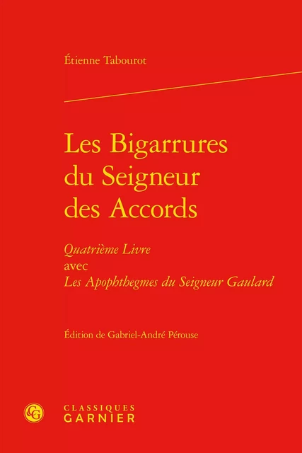 Les Bigarrures du Seigneur des Accords - Étienne Tabourot - CLASSIQ GARNIER