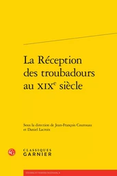 La Réception des troubadours au XIXe siècle