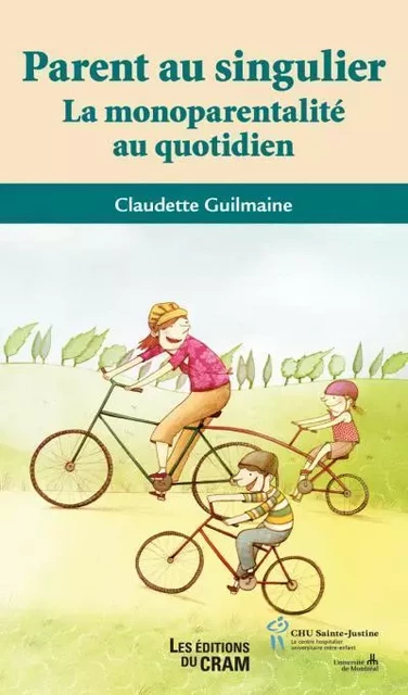 PARENT AU SINGULIER -  CLAUDETTE GUILM - STE JUSTINE