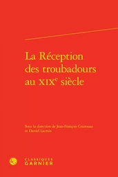 La Réception des troubadours au XIXe siècle