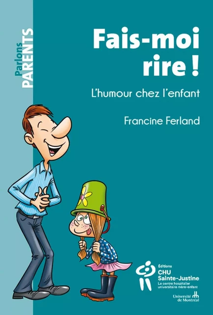 FAIS-MOI RIRE! -  FERLAND FRANCINE - STE JUSTINE